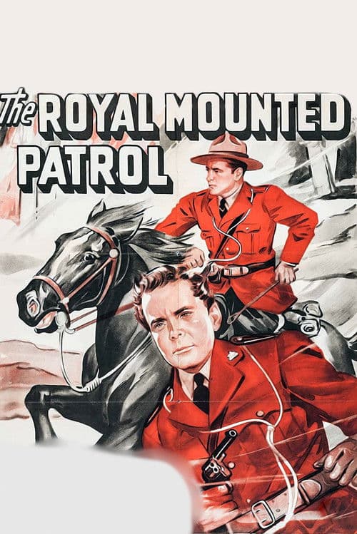 The Royal Mounted Patrol poster
