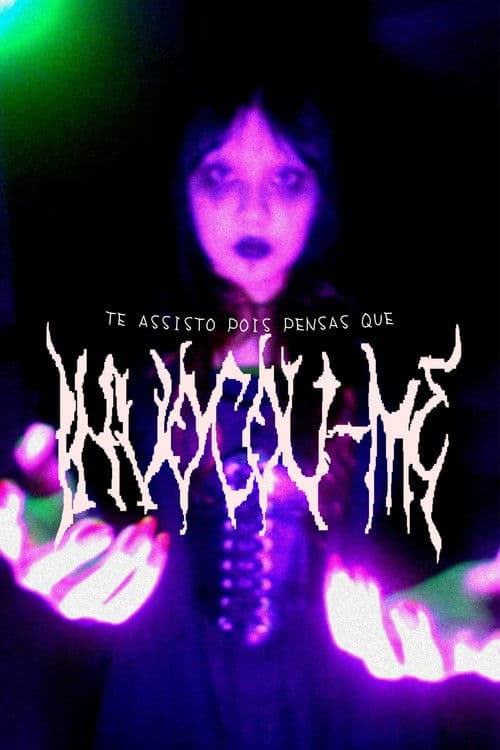 Te Assisto Pois Pensas Que Invocou-me poster