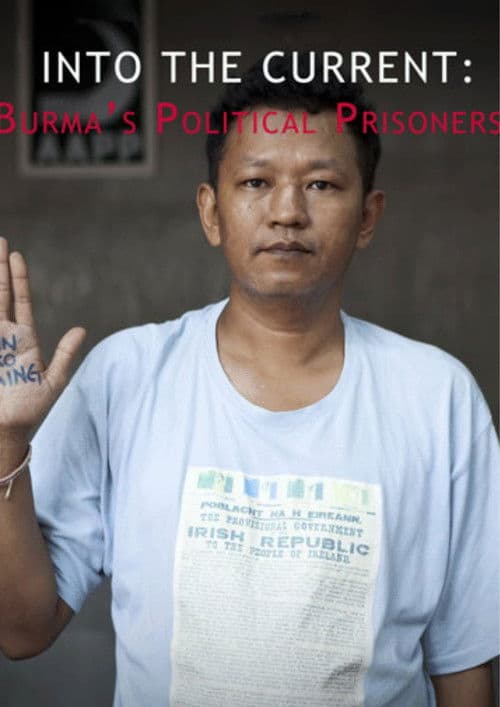 Into the Current: Burma's Political Prisoners poster