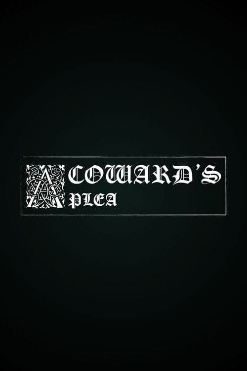 A Coward's Plea poster