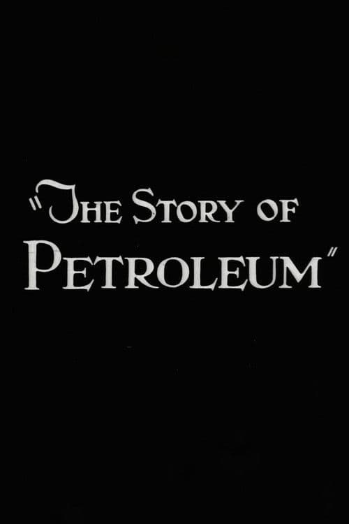 The Story of Petroleum poster