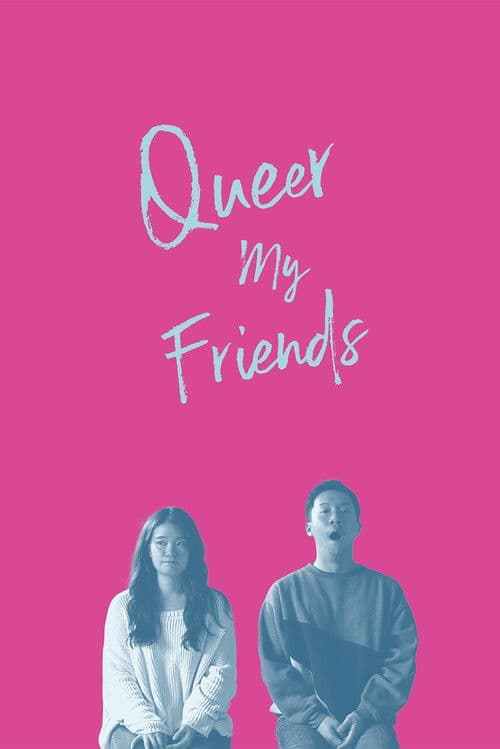 Queer My Friends poster