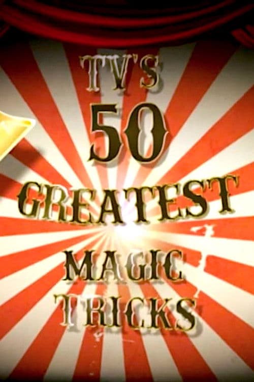 TV's 50 Greatest Magic Tricks poster