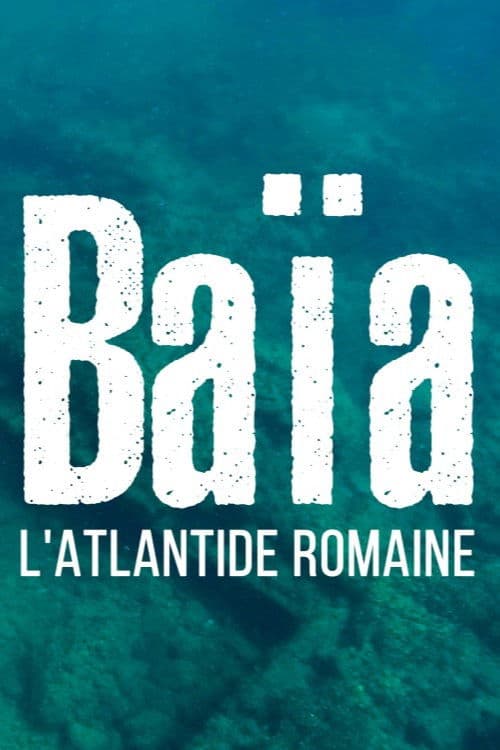 Baiae, the Atlantis of Rome poster