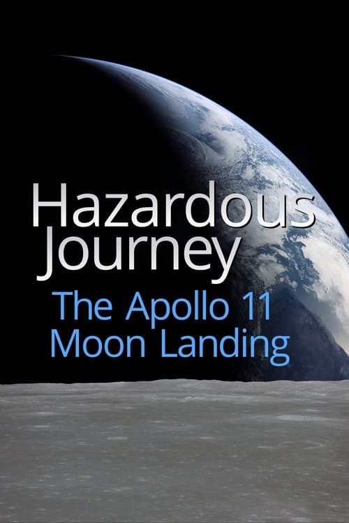 Hazardous Journey - The Apollo 11 Moon Landing poster