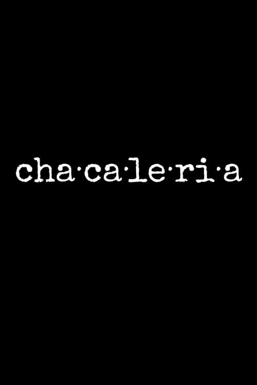 Chacaleria poster