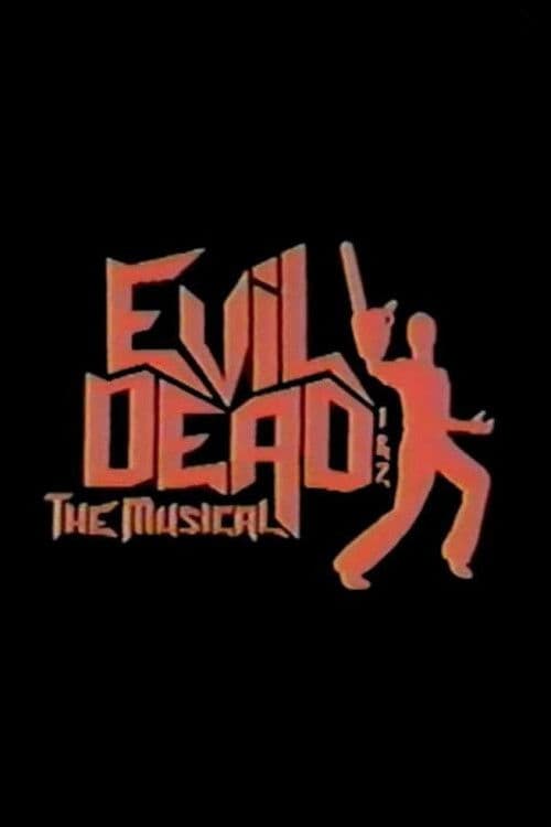 Evil Dead 1 & 2: The Musical poster
