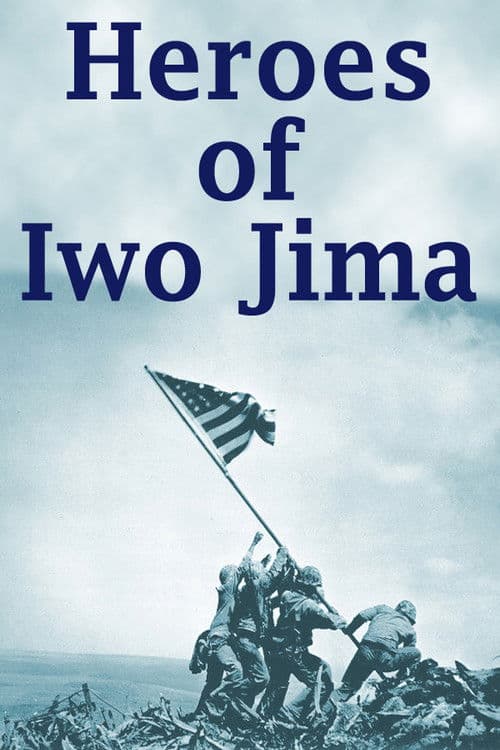 Heroes of Iwo Jima poster
