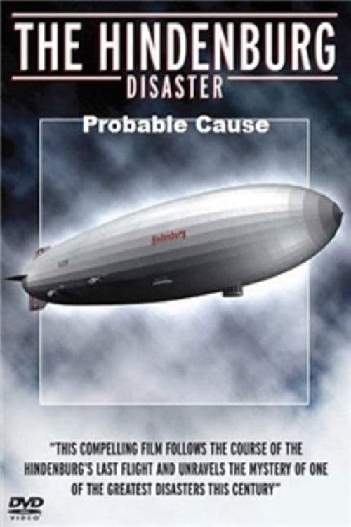 The Hindenburg Disaster: Probable Cause poster
