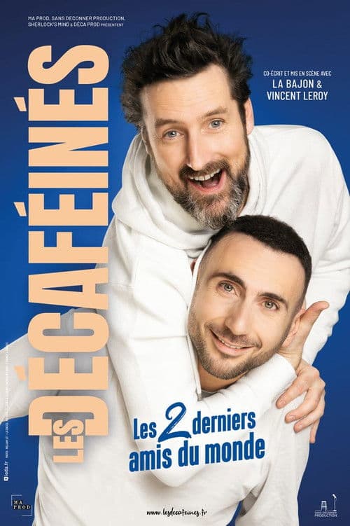 Les Décaféinés : Les 2 derniers amis du monde poster