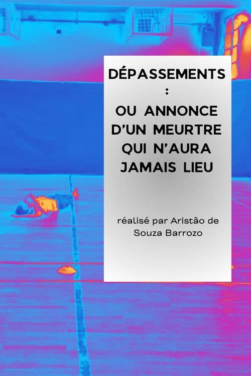 Dépassements : ou annonce d'un meurtre qui n'aura jamais lieu poster