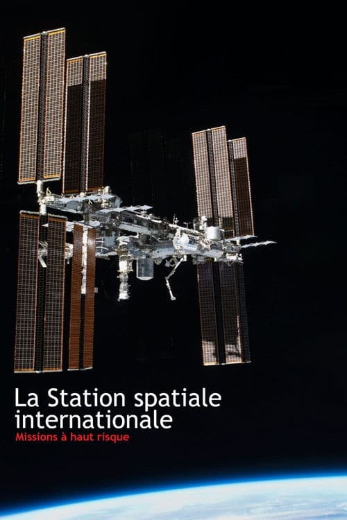 La Station spatiale internationale - Missions à haut risque poster