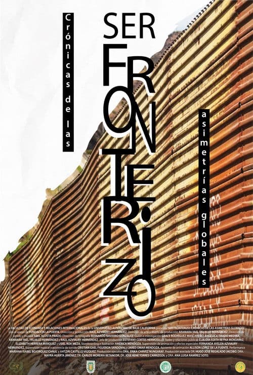 Ser Fronterizo: Crónicas de las Asimetrías Globales poster