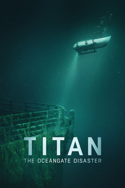 Titan: The OceanGate Submersible Disaster poster