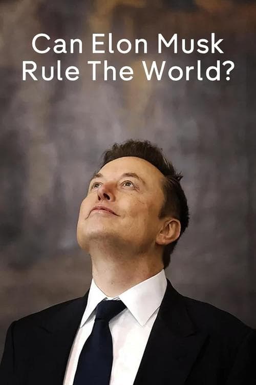 Can Elon Musk Rule the World? poster
