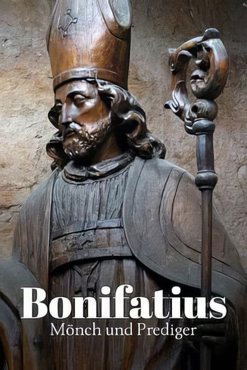 Bonifatius - Mönch und Prediger poster