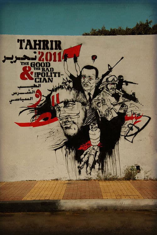 Tahrir 2011 : The Good and The bad and The Politician poster