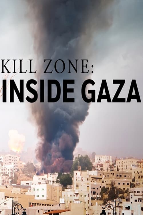 Kill Zone: Inside Gaza poster