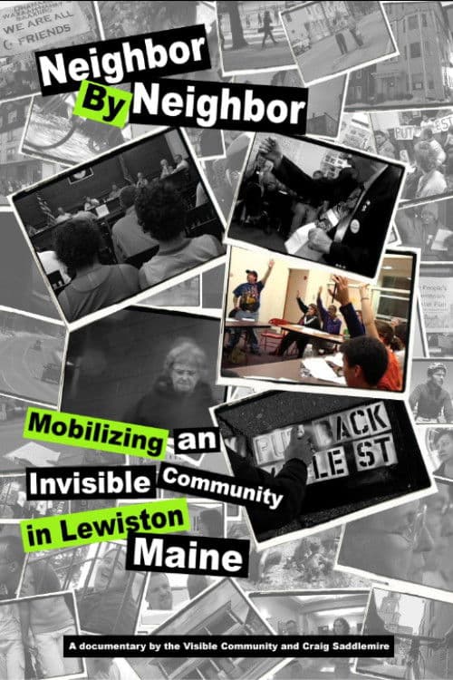 Neighbor by Neighbor: Mobilizing an Invisible Community in Lewiston, Maine poster