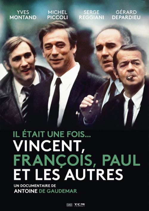 Il était une fois... Vincent, François, Paul et les autres poster