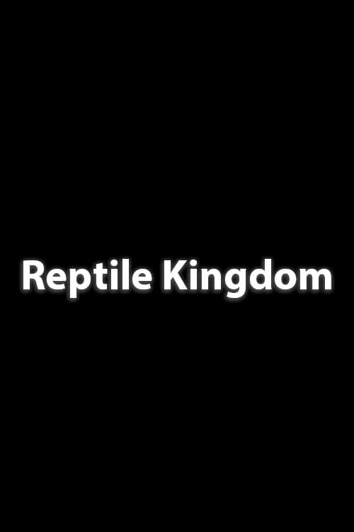 Reptile Kingdom poster