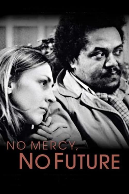 No Mercy, No Future poster