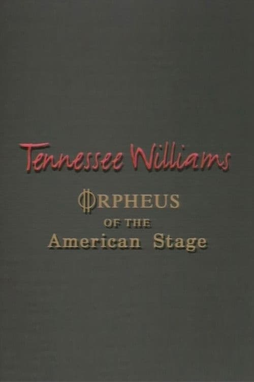 Tennessee Williams: Orpheus of the American Stage poster