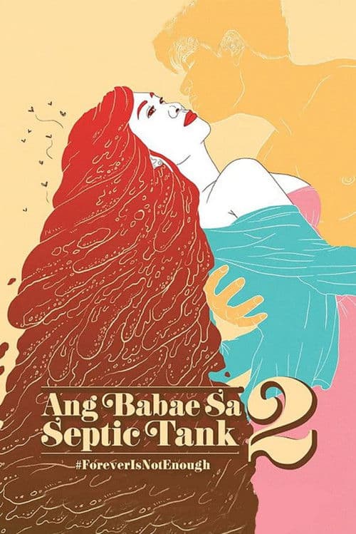 Ang Babae sa Septic Tank 2: #ForeverIsNotEnough poster