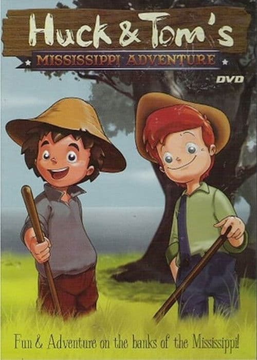 Huck and Tom's Mississippi Adventure poster