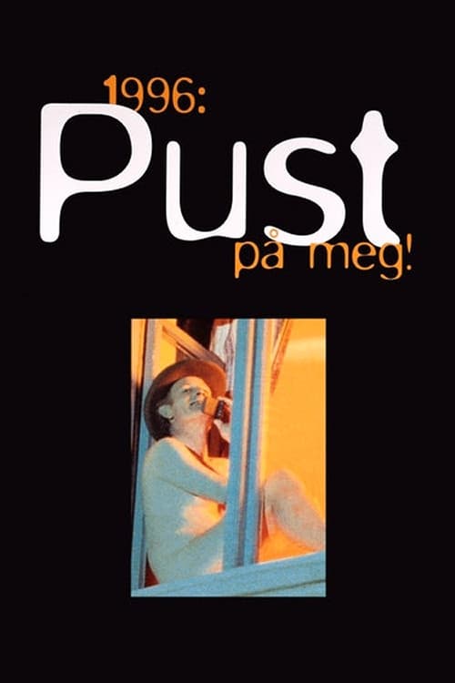 1996: Pust på meg! poster