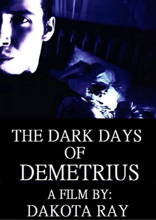 The Dark Days of Demetrius poster