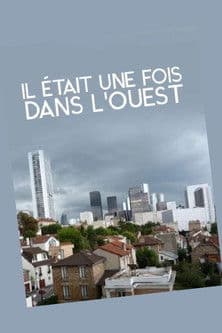 Il était une fois dans l'Ouest: le roman, noir, des Hauts-de-Seine poster