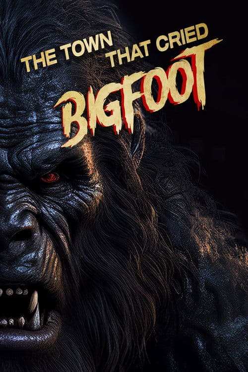 The Town That Cried Bigfoot poster