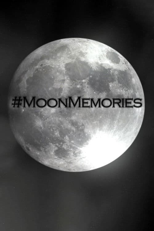 #MoonMemories poster
