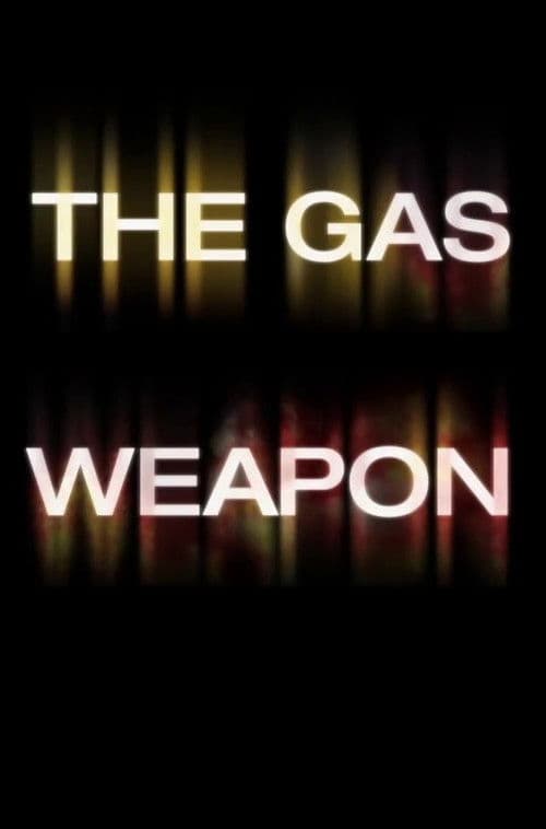 The Gas Weapon poster