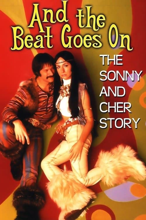 And the Beat Goes On: The Sonny and Cher Story poster