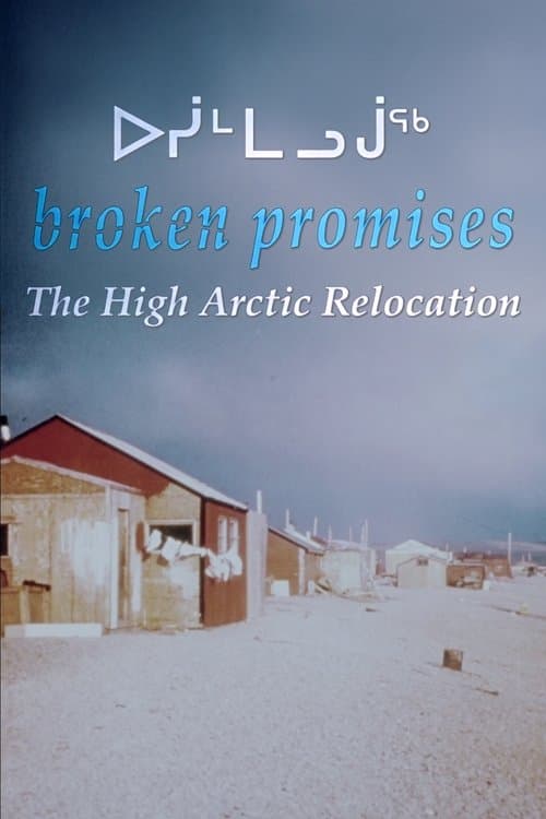 Broken Promises: The High Arctic Relocation poster