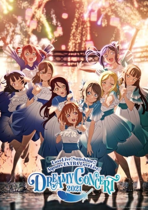 Love Live! Sunshine!! Aqours EXTRA LoveLive! ~DREAMY CONCERT 2021~ poster