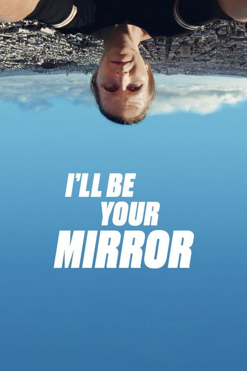 I'll be your mirror poster