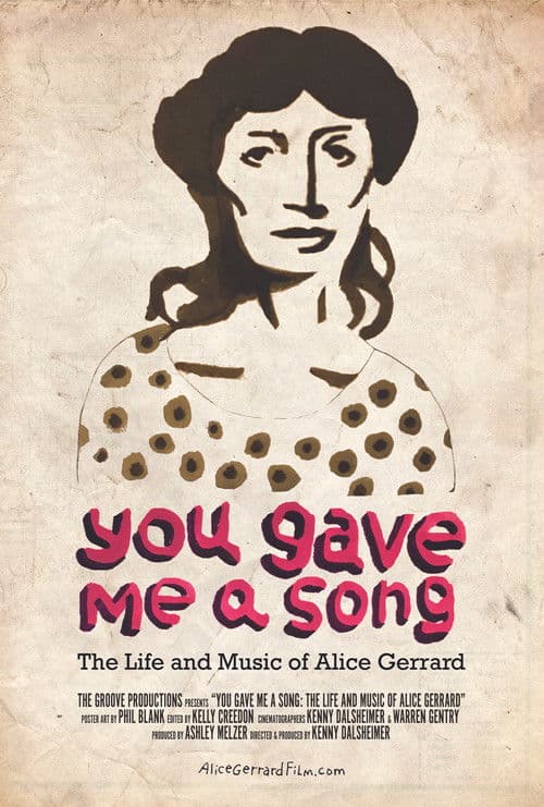 You Gave Me A Song: The Life and Music of Alice Gerrard poster