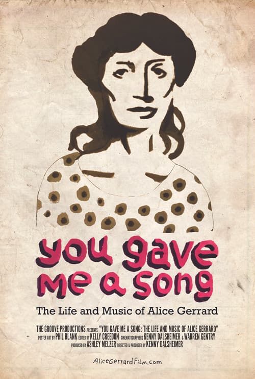 You Gave Me A Song: The Life and Music of Alice Gerrard poster