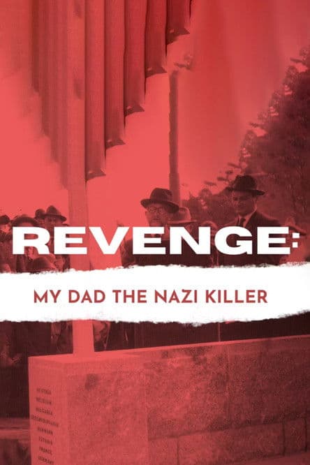 Revenge: Our Dad the Nazi Killer poster