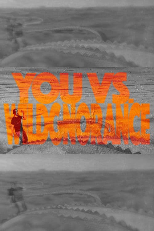 You Vs. Wildgnorance poster