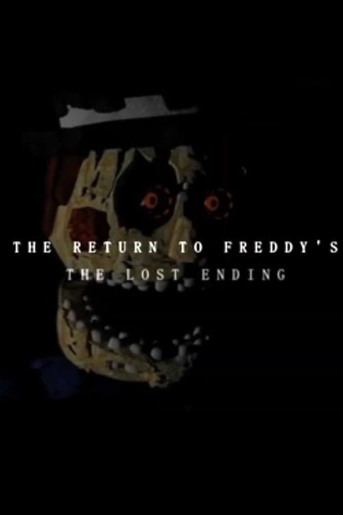 THE RETURN TO FREDDY'S: THE LOST ENDING poster