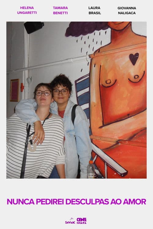 I Will Never Apologize for Love poster