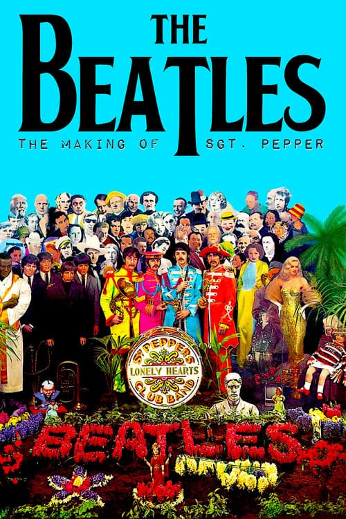 The Beatles: The Making of Sgt. Pepper poster